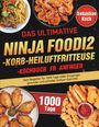 Sebastian Koch: Das ultimative Ninja Foodi 2-Korb-Heißluftfritteuse-Kochbuch für Anfänger, Buch
