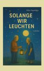 Niko Papadakis: Solange wir leuchten, Buch