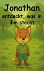 Trisha Fox: Jonathan entdeckt, was in ihm steckt, Buch