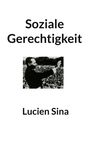 "**Soziale Gerechtigkeit**" steht oben, darunter ein Schwarzweißfoto einer Ansprache vor einer großen Menschenmenge, unten "Lucien Sina".