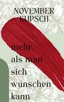 November Kupsch: Mehr, als man sich wünschen kann, Buch