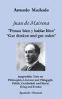 Text: Antonio Machado, Juan de Mairena, "Gut denken und gut reden", Ausgewählte Texte... Spanisch/Deutsch. Schwarz-weiß Porträtfoto eines Mannes.