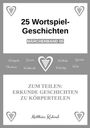 Matthias Kuhnel: 25 Wortspiel-Geschichten | Märchenband 05, Buch