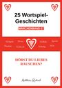 25 Wortspiel-Geschichten. MÄRCHENBAND 07. HÖRST DU LIEBES RAUSCHEN? Matthias Kuhnel. Herzen als Verzierungen.