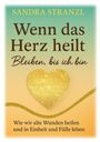 Sandra Stranzl: "Wenn das Herz heilt - Bleiben, bis ich bin". Goldenes Herz auf grün-gelbem Hintergrund.