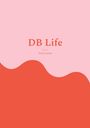 Anna Laura: DB Life, Buch