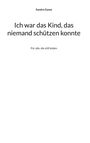 Sandra Gasse: Ich war das Kind, das niemand schützen konnte, Buch