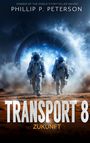 Phillip P. Peterson: Transport 8: Zukunft, Buch