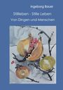 Buchtitel: "Stillleben - Stille Leben: Von Dingen und Menschen" von Ingeborg Bauer. Aquarell von Granatäpfeln.