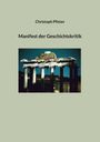 Christoph Pfister: Manifest der Geschichtskritik, Buch