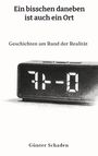 Günter Schaden: Ein bisschen daneben ist auch ein Ort, Buch