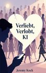 Jeremy Kock: Verliebt, Verlobt, KI, Buch