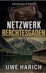 Uwe Harich: Netzwerk Berchtesgaden, Buch