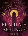 Christina Kade: Realitätssprünge Zirkel, Buch