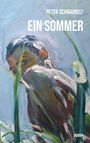 Peter Schnaubelt: Ein Sommer, Buch