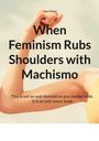 Buchtitel: When Feminism Rubs Shoulders with Machismo, Autor: Juan Falcon. Ein erhobener Arm in Fausthaltung.
