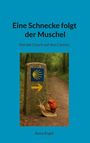 Titel: "Eine Schnecke folgt der Muschel"
Untertitel: "Von der Couch auf den Camino"
Autor: Anna Engel
Eine Schnecke mit Rucksack neben Wegzeichen.