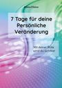 Albina Filatov. "7 Tage für deine Persönliche Veränderung. Mit deiner Rolle wirst du sichtbar." Farbverlauf Hintergrund.