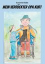 „Susanne Stübe, MEIN VERRÜCKTER OPA KURT.“ Eine Illustration zeigt einen fröhlichen Opa im Rollstuhl mit einem Kind und Katzen.
