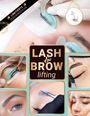 Lesigna Edition: Lashlifting (Wimpernlifting) & Browlifting (Augenbrauenlifting), Buch