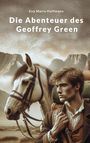 Eva Maria Hoffmann: Die Abenteuer des Geoffrey Green, Buch
