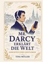 Tina Müller: Mr. Darcy erklärt die Welt, Buch