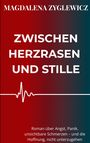 Magdalena Zyglewicz: Zwischen Herzrasen und Stille, Buch