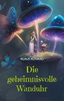 Klaus Konrad: Die geheimnisvolle Wanduhr, Buch