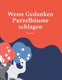 Thea Dajsh: Wenn Gedanken Purzelbäume schlagen, Buch