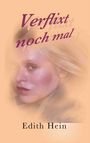 Edith Hein: Verflixt noch mal, Buch