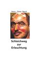Heinz-Dieter Beeck: Schleichweg zur Erleuchtung, Buch