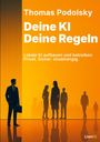 Thomas Podolsky: Deine KI. Deine Regeln., Buch