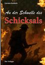 Text: "Carsten Dethlefs, An der Schwelle des Schicksals, Die Trilogie". Silhouette von Soldaten vor Flammenkulisse.