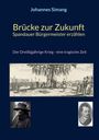 Johannes Simang: Brücke zur Zukunft - Spandauer Bürgermeister erzählen, Buch