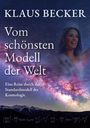 Klaus Becker: Vom schönsten Modell der Welt, Buch