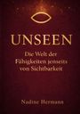„UNSEEN. Die Welt der Fähigkeiten jenseits von Sichtbarkeit“, darunter „Nadine Hermann“. Oben ein stilisiertes Auge.