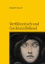 Text: Oben "Robert Sturm". Darunter "Verführerisch und furchteinflößend". Illustration eines Gesichts mit starren Augen.