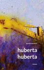 Martin Christen: huberta huberta, Buch
