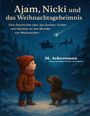 "Ajam, Nicki und das Weihnachtsgeheimnis" von M. Ackermann. Illustration: Kind in Winterkleidung mit Hund im verschneiten Wald.