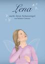 "Lena sucht ihren Schutzengel von Stefanie Centonze." Eine Illustration eines Mädchens mit Flügeln, das nach oben schaut.