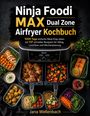 "Ninja Foodi MAX Dual Zone Airfryer Kochbuch. Untertitel über 1000 Tage Rezepte. Bild von Geräten mit köstlichen Speisen."