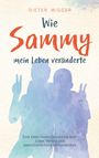 „Wie Sammy mein Leben veränderte“ in großen Lettern; zwei Figuren in Wasserfarbenstil, friedliches Motiv.