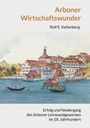 "Arboner Wirtschaftswunder", Rolf E. Kellenberg. Gemälde von Gebäuden und Booten am Wasser, historische Stadtansicht.