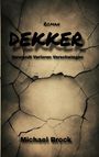 Michael Brock: Dekker, Buch