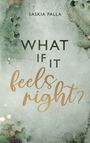 Saskia Palla: What if it feels right?, Buch
