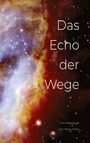 Das Echo der Wege, Buch