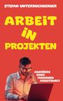 Stefan Unterbuchberger: Arbeit in Projekten, Buch