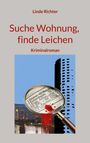 Linde Richter: Suche Wohnung, finde Leichen, Buch