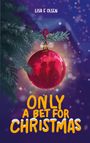 Lisa F. Olsen: Only a bet for Christmas, Buch