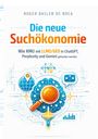 "Die neue Suchökonomie" von Roger Basler de Roca; Illustration mit Lupe, Globe, Chat-Symbol und Symbole für Vernetzung.